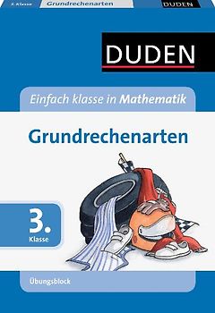 Einfach klasse in Mathematik - Grundrechenarten 3. Klasse - Übungsblock