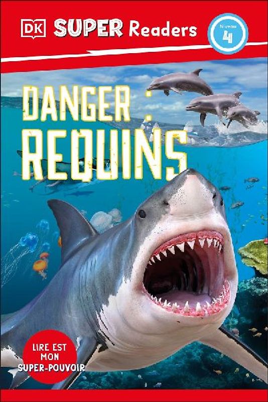 DK Super Readers Level 4 French Translation Shark Attack - Danger: Requins