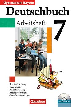 Deutschbuch Gymnasium - Bayern / 7. Jahrgangsstufe - Arbeitsheft mit Lösungen und Übungs-CD-ROM
