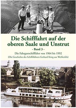 Die Schifffahrt auf der oberen Saale und Unstrut - Band 3