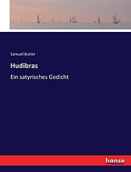 Hudibras: Ein satyrisches Gedicht