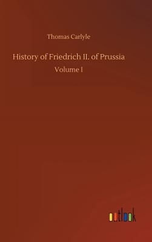 History of Friedrich II. of Prussia