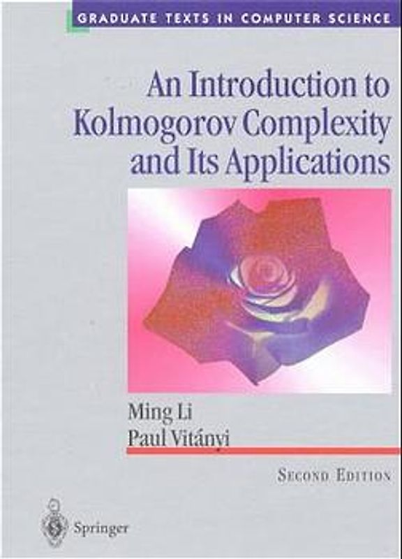 An Introduction to Kolmogorov Complexity and Its Applications