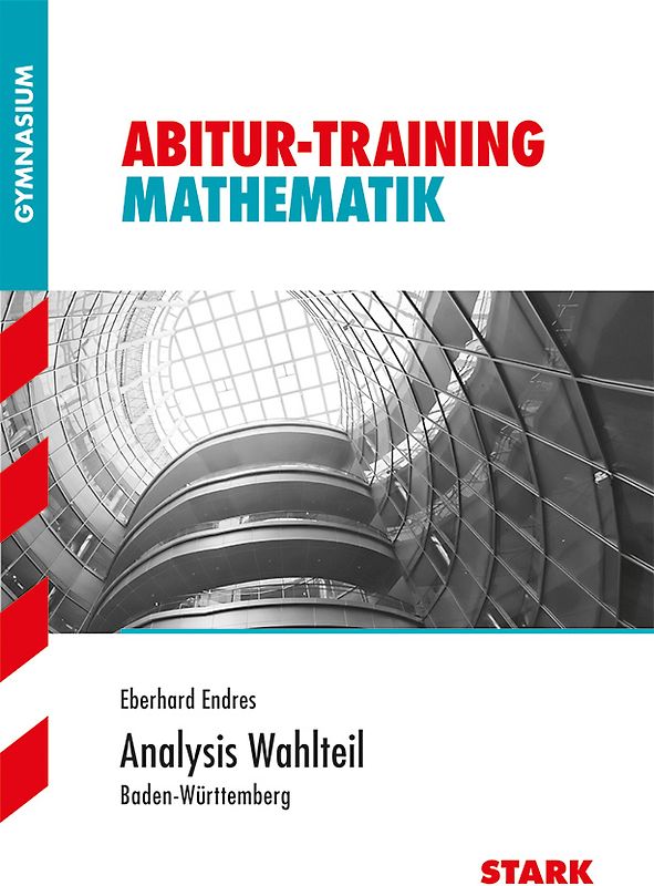 STARK Abitur-Training - Analysis Wahlteil - BaWü 2018