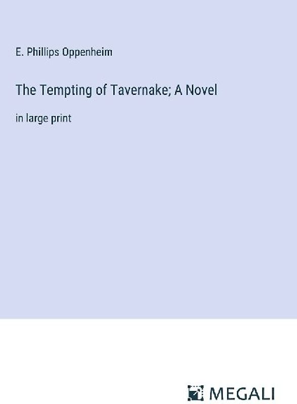 The Tempting of Tavernake; A Novel