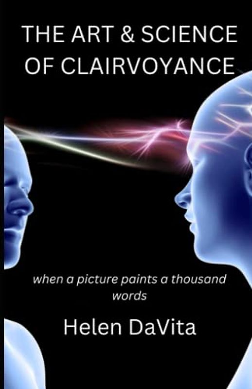 The Art And Science Of Clairvoyance: When A Picture Paints A Thousand Words