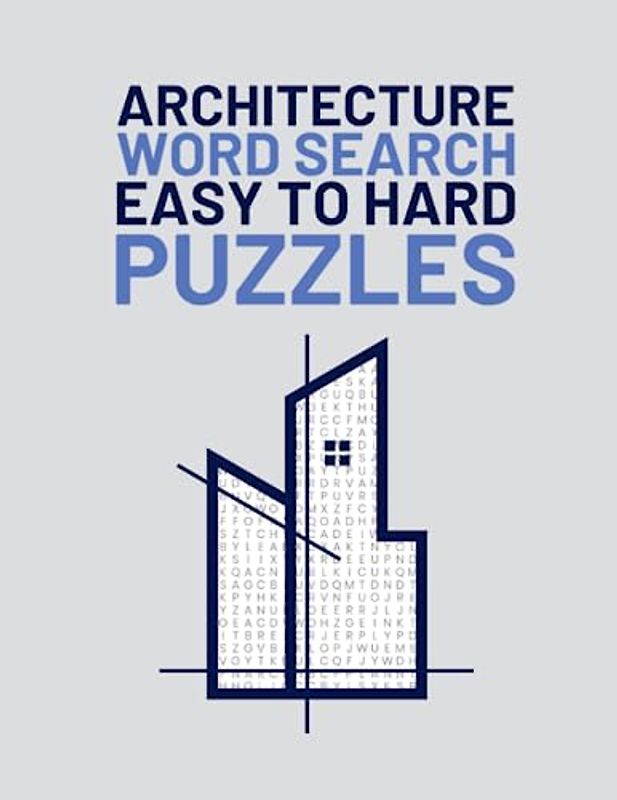Architecture Word Search: Easy To Hard Word Find Puzzles About Architecture