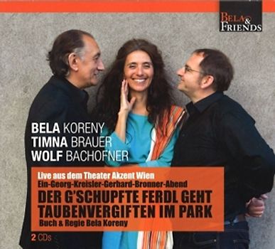 Kreisler,Georg/Bronner,Gerhard - Der G'schupfte Ferdl geht Taubenvergiften im Park [Audio CD]
