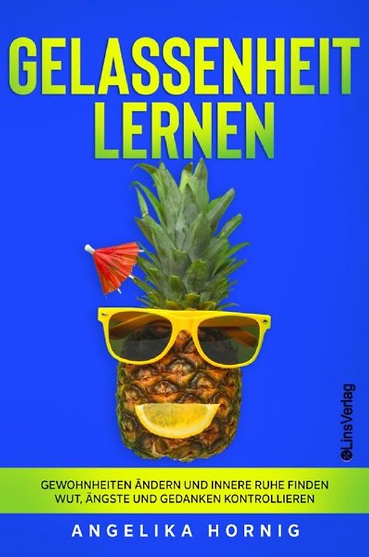 Ananas des Lebens / Gelassenheit lernen