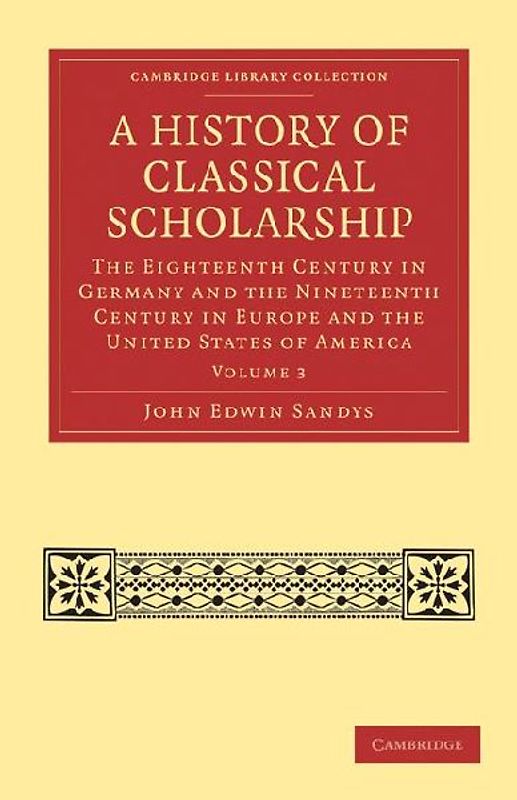 A History of Classical Scholarship - Volume 3