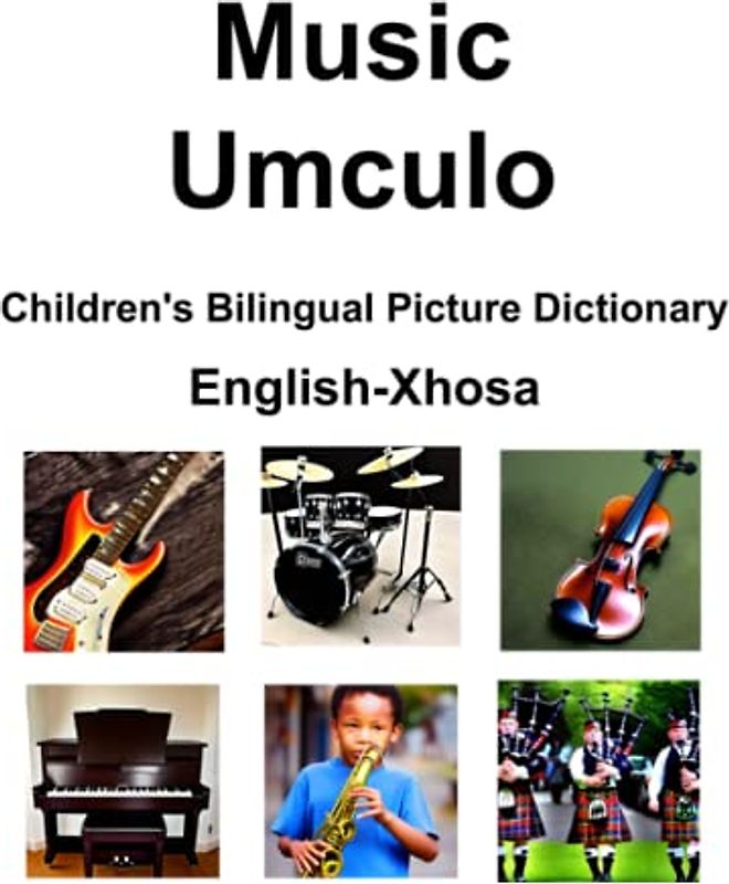 English-Xhosa Music / Umculo Children’s Bilingual Picture Dictionary