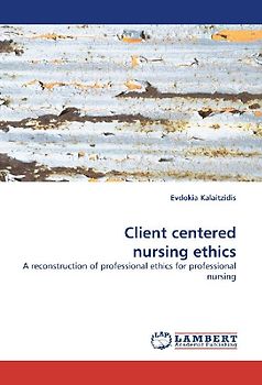 Client centered nursing ethics
