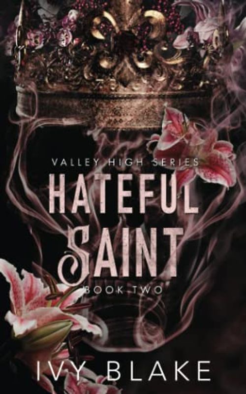 Hateful Saint: A High School Bully Romance