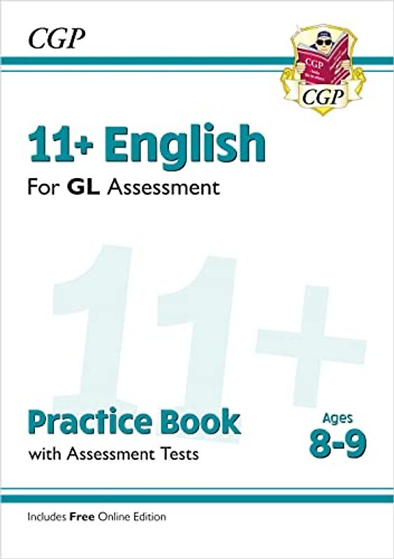 11+ GL English Practice Book & Assessment Tests - Ages 8-9 (with Online Edition) (CGP 11+ GL)