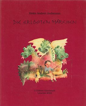 Die erlösten Märchen - Holm Andree Jochmann [Taschenbuch]