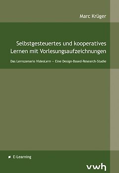 Selbstgesteuertes und kooperatives Lernen mit Vorlesungsaufzeichnungen