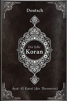 koran auf deutsch: Âyat-Al Kursî (der Thronvers) | koran deutsche übersetzung orginal | koran deutsch arabisch lautumschrift