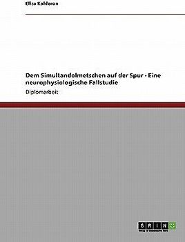 Dem Simultandolmetschen auf der Spur - Eine neurophysiologische Fallstudie