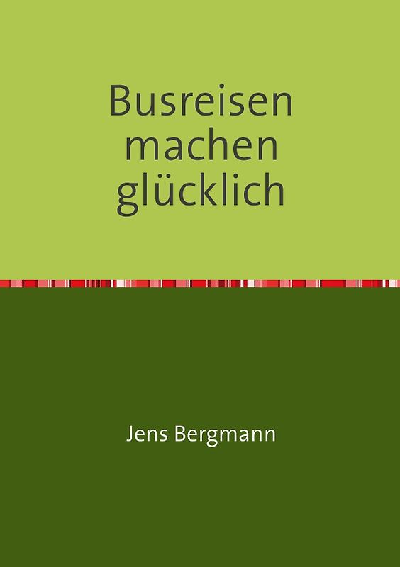 Busreisen machen glücklich