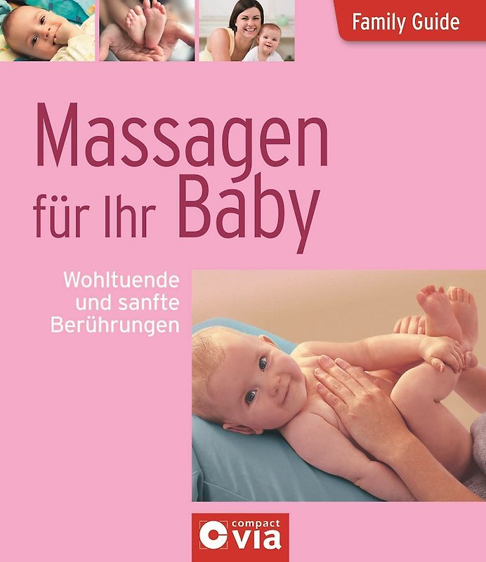 Massagen für Ihr Baby - Wohltuende und sanfte Berührungen