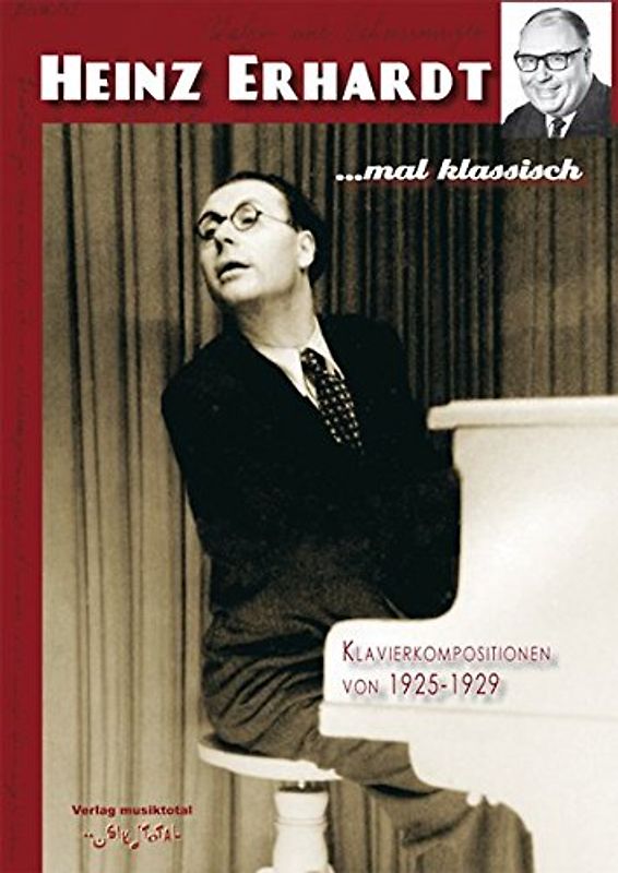 Heinz Erhardt, mal klassisch: 20 Klavierkompositionen
