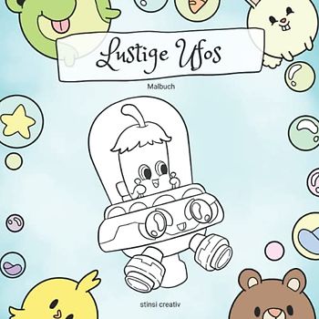 Lustige Ufos: Malbuch mit Raumschiffen und Astronauten aus Gemüse und Obst für Jungen und Mädchen