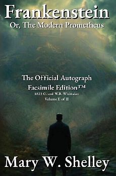 Frankenstein; or, The Modern Prometheus Volume II