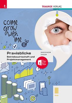 Praxisblicke - Betriebswirtschaft und Projektmanagement III HLW + TRAUNER-DigiBox