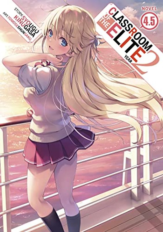 Classroom of the Elite: Year 2 (Light Novel) Vol. 4.5
