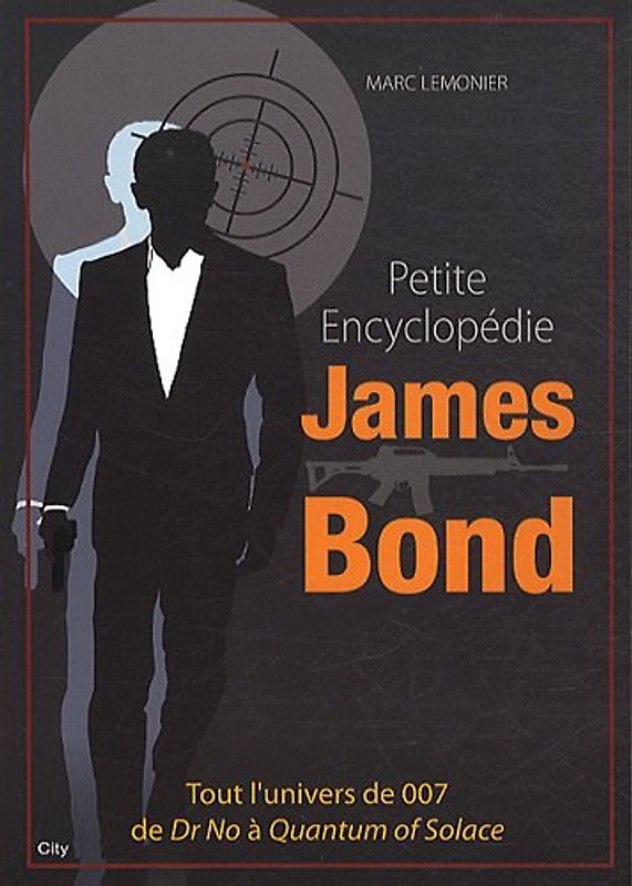 Petite encyclopédie James Bond - Lemonier, Marc