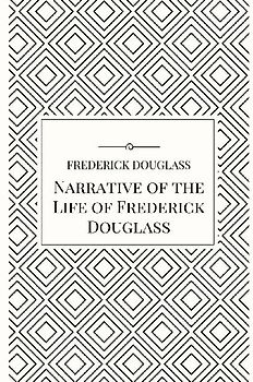 Narrative of the Life of Frederick Douglass