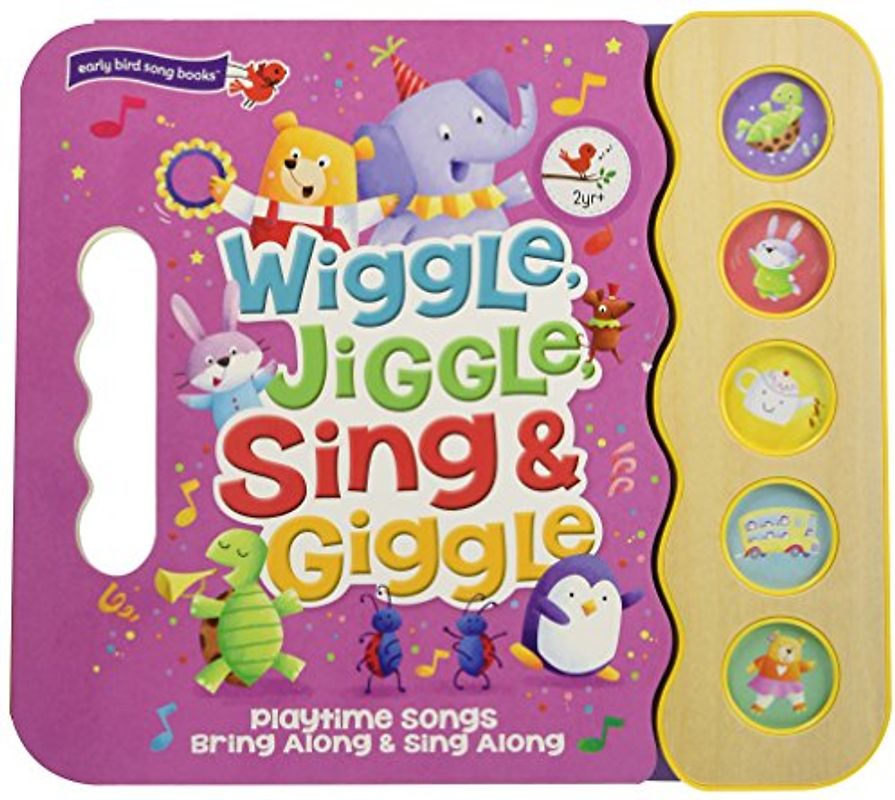 Wiggle Jiggle Sing and Giggle (Early Bird Song Books)