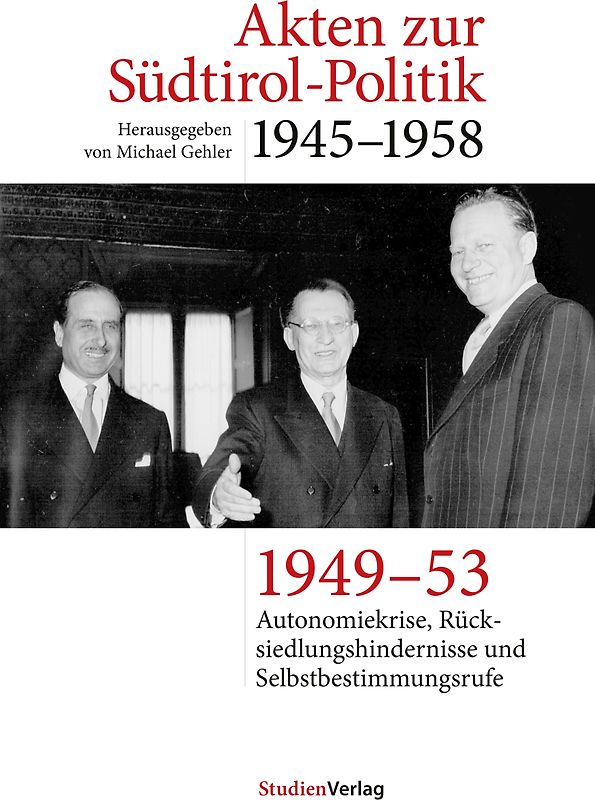 Akten zur Südtirol-Politik 1945–1958