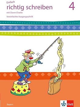Einfach richtig schreiben 4. Ausgabe Bayern. Arbeitsheft Klasse 4
