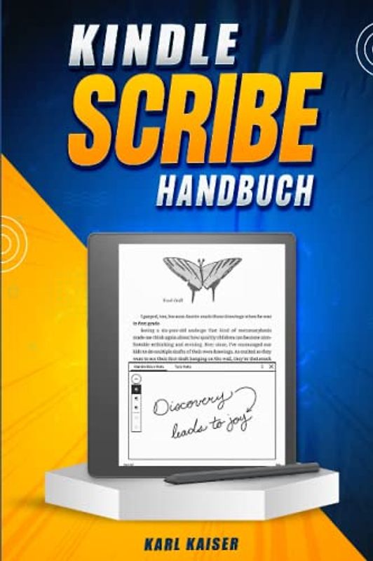 Kindle Scribe Handbuch: Ein Anfängerleitfaden für die Nutzung Ihres Kindle Scribe E-Readers und Notizgeräts