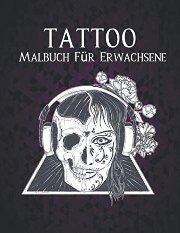 Tattoo Malbuch Erwachsene: Tattoo Erwachsene Malbuch Stressabbau 50 Einseitige Tattoos Geschenk für Tattoo-Liebhaber Entspannende Tattoo-Designs 100 ... für Erwachsene Stressabbau und Entspannung