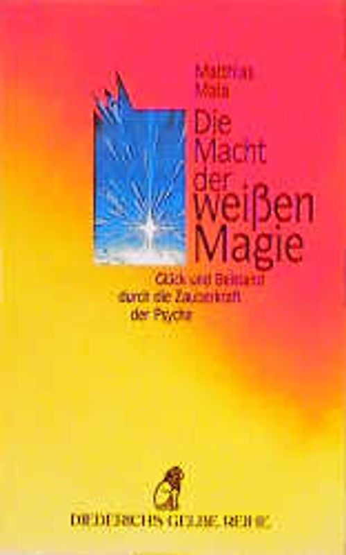 Die Macht der weissen Magie