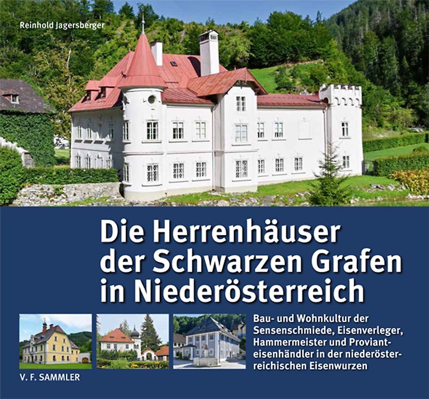 Die Herrenhäuser der Schwarzen Grafen in Niederösterreich