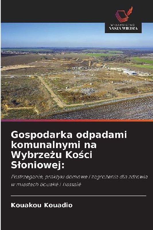 Gospodarka odpadami komunalnymi na Wybrze¿u Ko¿ci S¿oniowej: