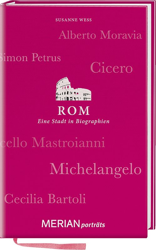 Rom. Eine Stadt in Biographien. MERIAN porträts