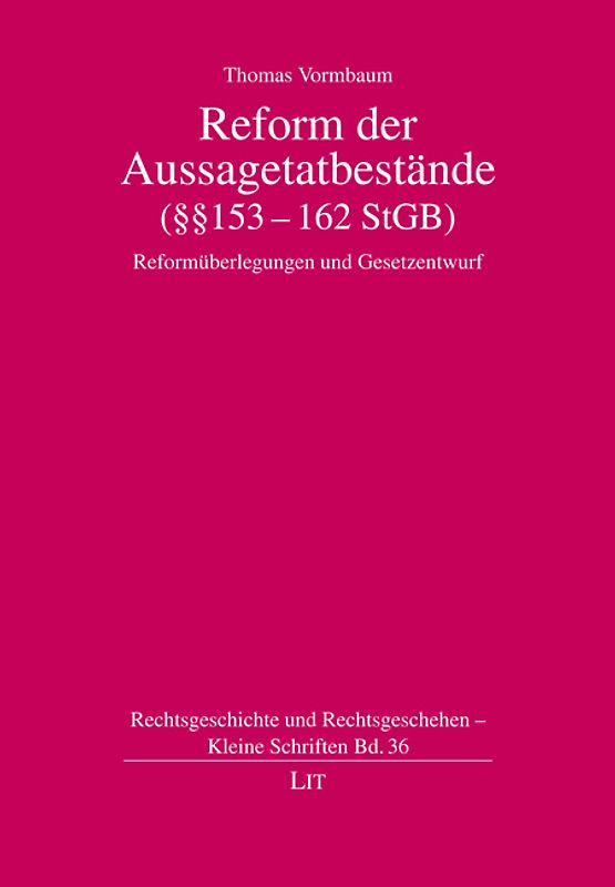 Reform der Aussagetatbestände (§§ 153-162 StGB)