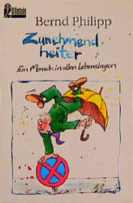 Zunehmend heiter. Ein Mensch in allen Lebenslagen