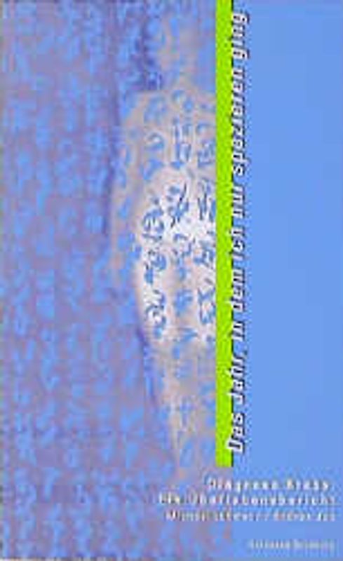 Das Jahr, in dem ich nur spazierenging. Diagnose Krebs: Ein Überlebensbericht