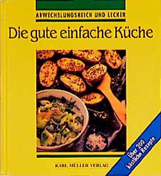 Die gute einfache Küche