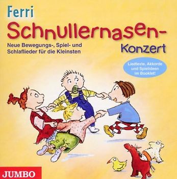 Ferri - Schnullernasen-Konzert.Neue Bewegungs-,Spiel-und