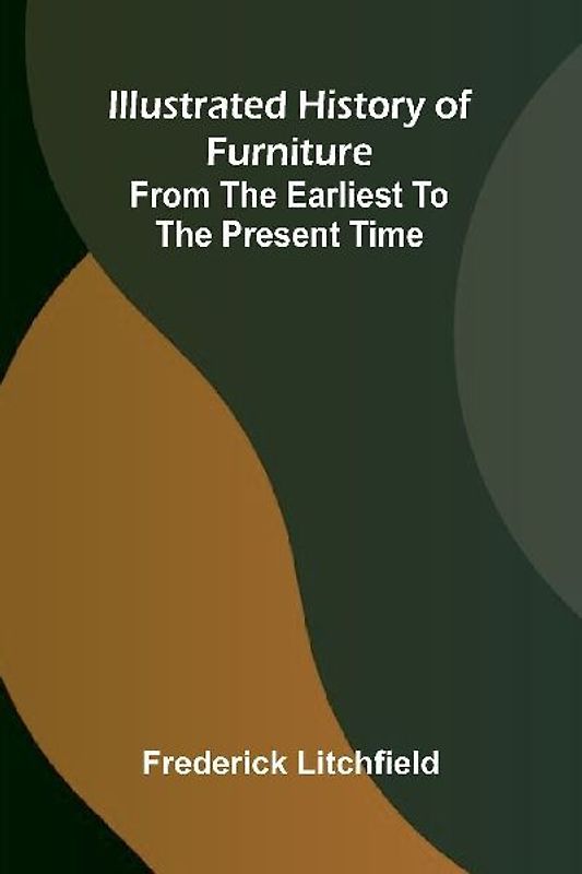 Illustrated History Of Furniture