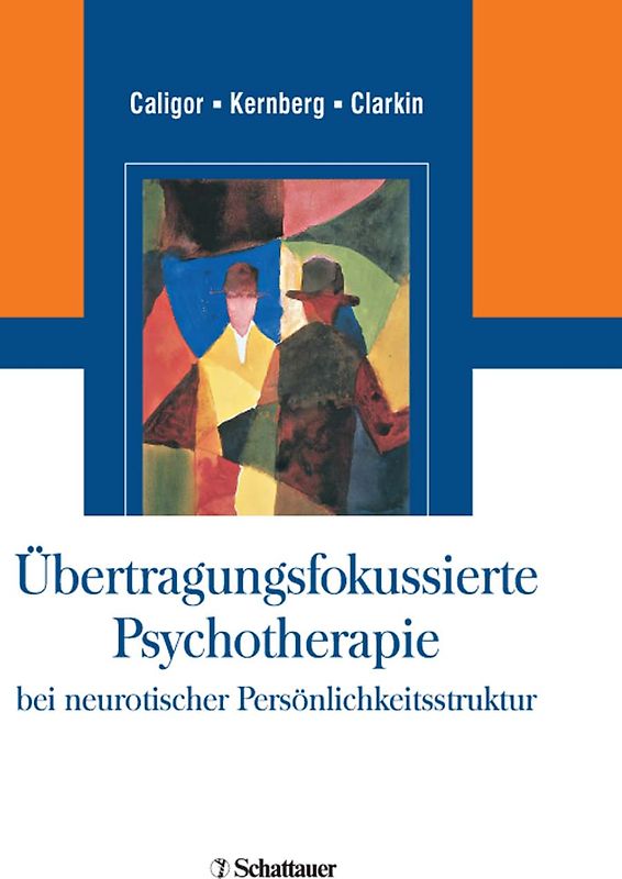Übertragungsfokussierte Psychotherapie bei neurotischer Persönlichkeitsstruktur