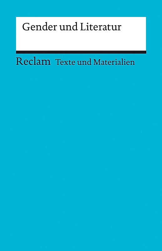 Gender und Literatur. Geschlechterreflexion im Deutschunterricht
