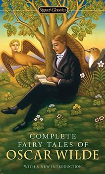 Complete Fairy Tales of Oscar Wilde (Signet Classics) - Oscar Wilde