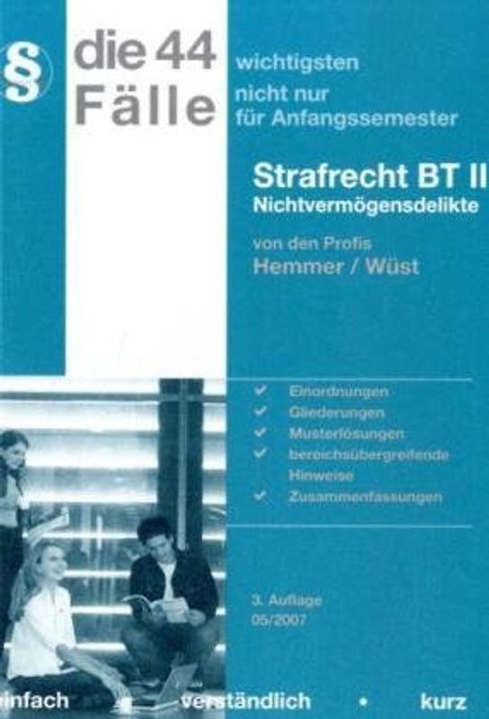 Die wichtigsten Fälle - Strafrecht BT